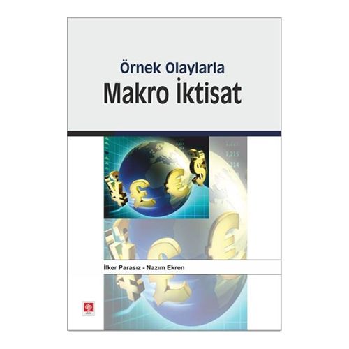 Örnek Olaylarla Makro İktisat - İlker Parasız
