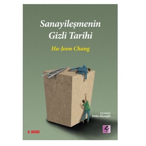 Sanayileşmenin Gizli Tarihi - Ha-Joon Chang