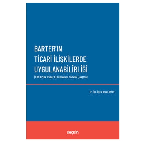 Barter\'ın Ticari İlişkilerde Uygulanabilirliği - Nazım Aksoy
