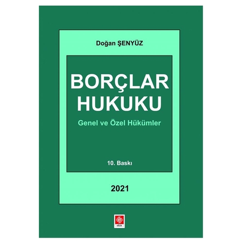 Borçlar Hukuku Genel ve Özel Hükümler - Doğan Şenyüz