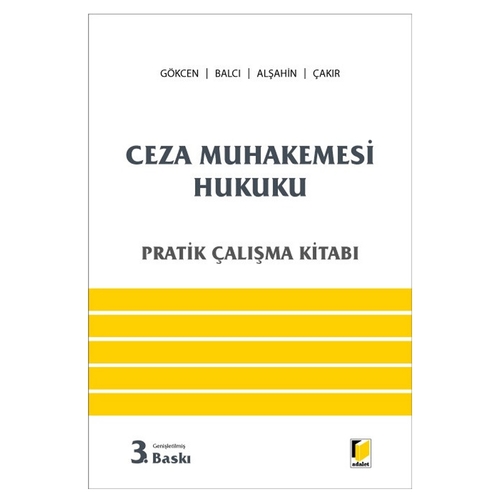 Ceza Muhakemesi Hukuku Pratik Çalışma Kitabı - Ahmet Gökcen
