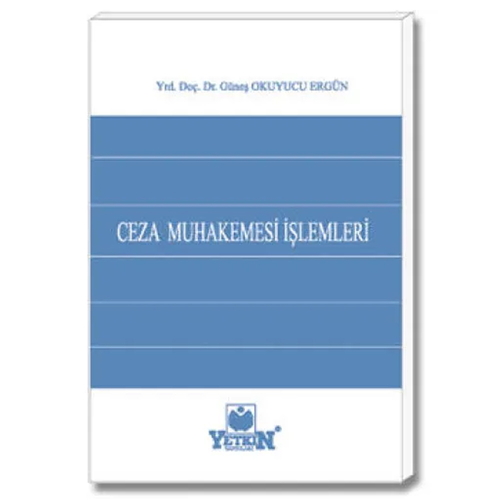 Ceza Muhakemesi İşlemleri - Güneş Okuyucu Ergün