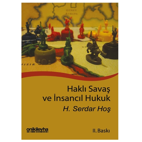 Haklı Savaş ve İnsancıl Hukuk - H. Serdar Hoş