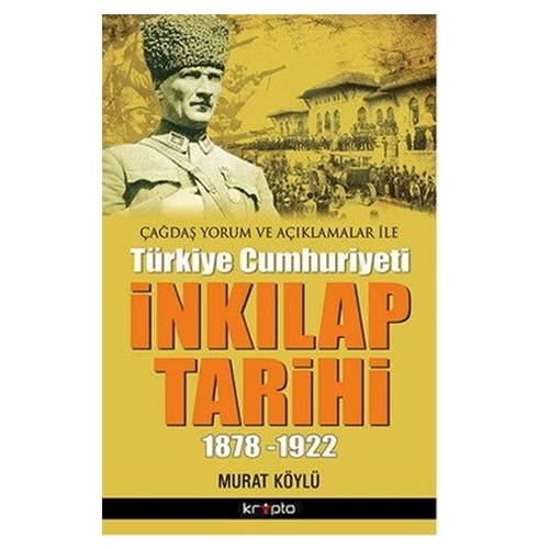 İnkılap Tarihi 1878-1922 - Murat Köylü