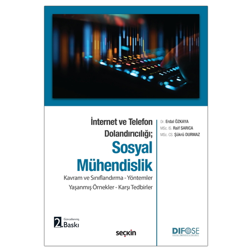İnternet ve Telefon Dolandırıcılığı Sosyal Mühendislik - Erdal Özkaya, Raif Sarıca, Şükrü Durmaz