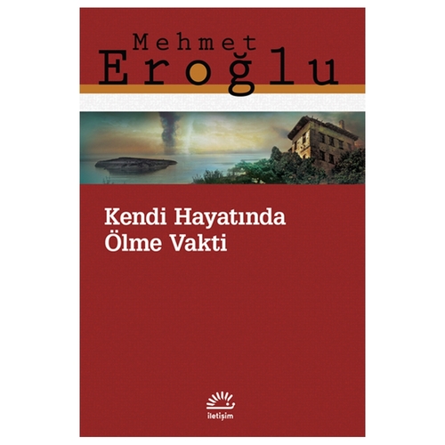 Kendi Hayatında Ölme Vakti - Mehmet Eroğlu