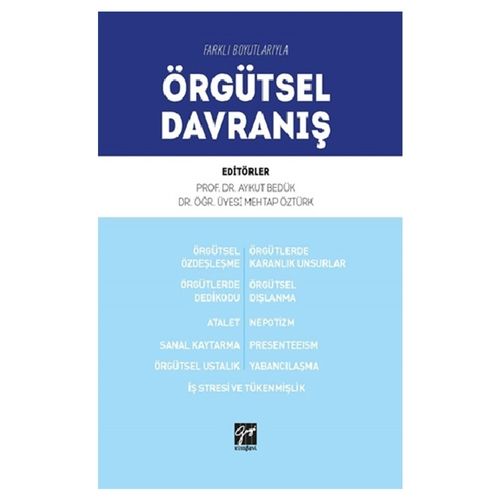 Farklı Boyutlarıyla Örgütsel Davranış Örgütsel Davranış - Aykut Bedük, Mehtap Öztürk