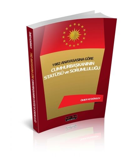 Cumhurbaşkanının Statüsü ve Sorumluluğu