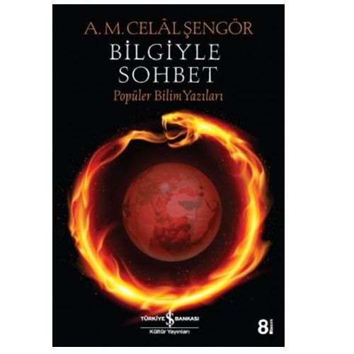 Bilgiyle Sohbet - A. M. Celâl Şengör