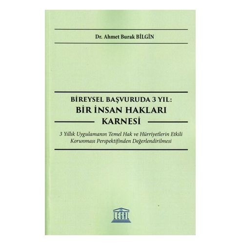 Bireysel Başvuruda 3 Yıl Bir İnsan Hakları Karnesi - Ahmet Burak Bilgin