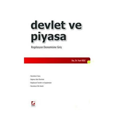 Devlet ve Piyasa Regülasyon Ekonomisine Giriş - Fuat Oğuz