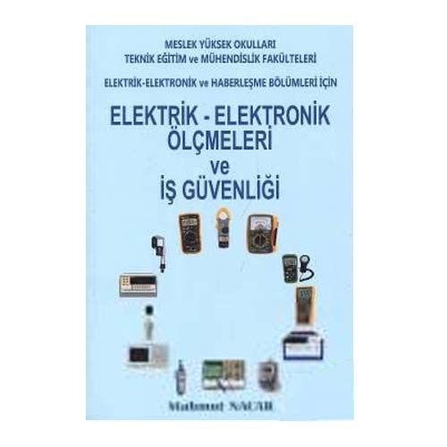 Elektrik Elektronik Ölçmeleri ve İş Güvenliği - Mahmut Nacar