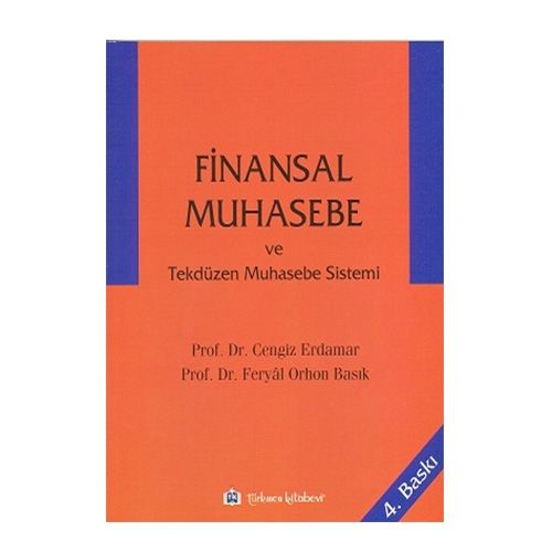 Finansal Muhasebe ve Tekdüzen Muhasebe Sistemi - Cengiz Erdamar, Feryal Orhon Basık