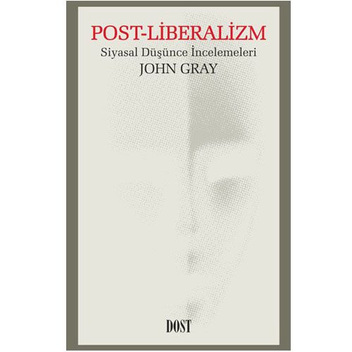 Post Liberalizm - John Gray