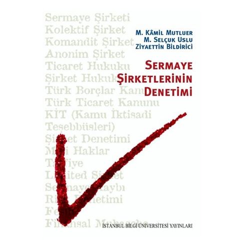 Sermaye Şirketlerinin Denetimi - M. Kamil Mutluer, M. Selçuk Uslu, Ziyaettin Bildirici