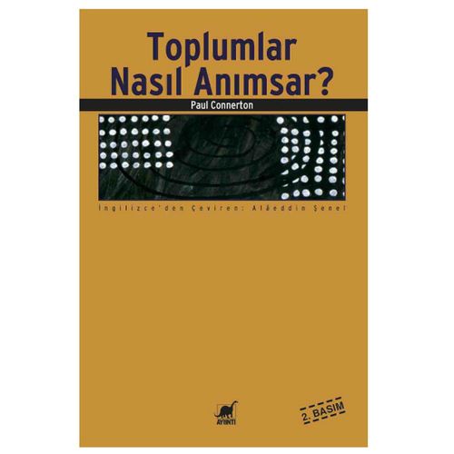 Toplumlar Nasıl Anımsar? - Paul Connerton