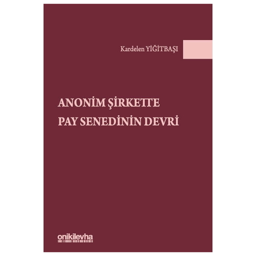 Anonim Şirkette Pay Senedinin Devri - Kardelen Yiğitbaşı