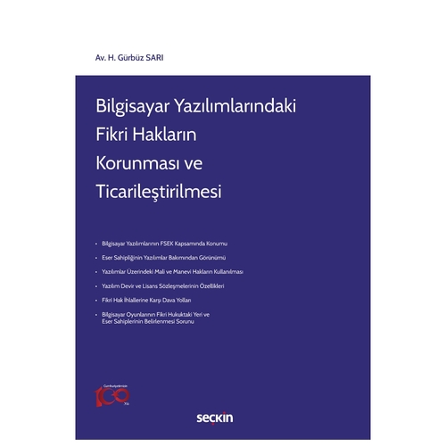 Bilgisayar Yazılımlarındaki Fikri Hakların Korunması ve Ticarileştirilmesi - H. Gürbüz Sarı