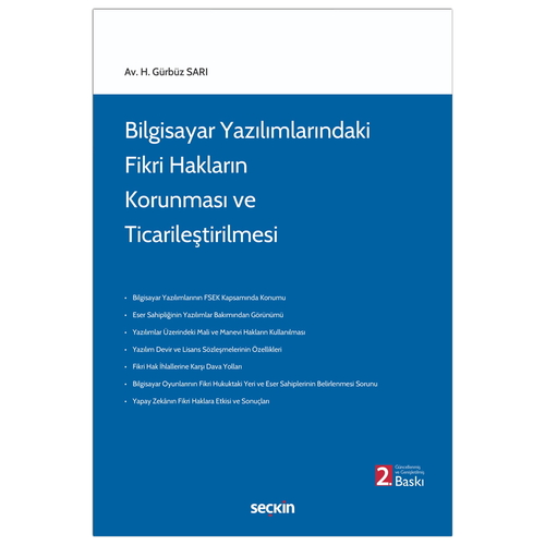 Bilgisayar Yazılımlarındaki Fikri Hakların Korunması ve Ticarileştirilmesi - H. Gürbüz Sarı
