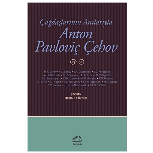 Çağdaşlarının Anılarıyla Anton Pavloviç Çehov - Mehmet Özgül