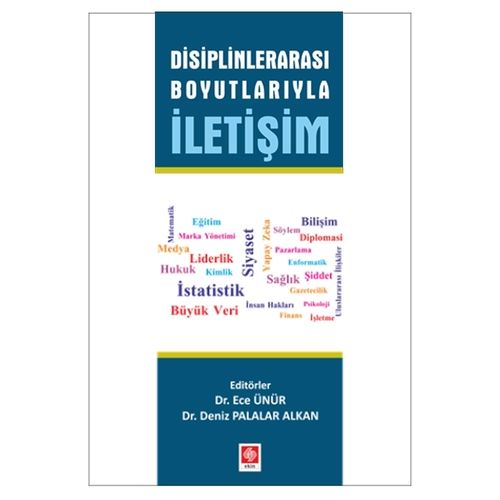 Disiplinlerarası Boyutlarıyla İletişim - Ece Ünür, Deniz Palalar Alkan