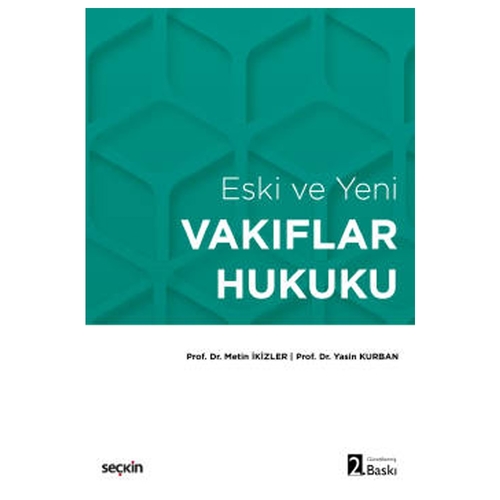 Eski ve Yeni Vakıflar Hukuku - Metin İkizler, Yasin Kurban