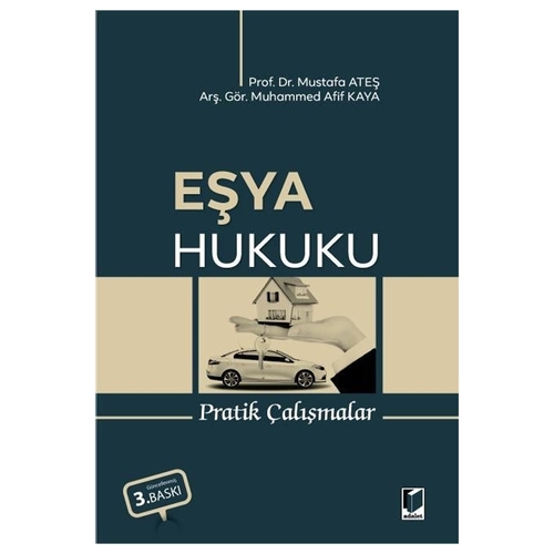 Eşya Hukuku Pratik Çalışmalar - Mustafa Ateş, Muhammed Afif Kaya