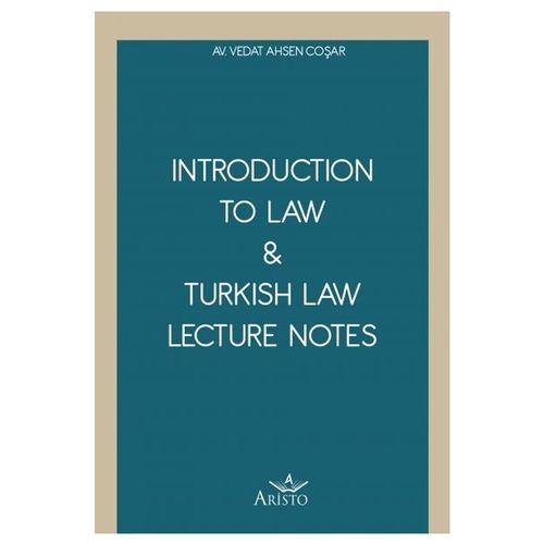 Introduction To Law, Turkish Law Lecture Notes - Vedat Ahsen Coşar