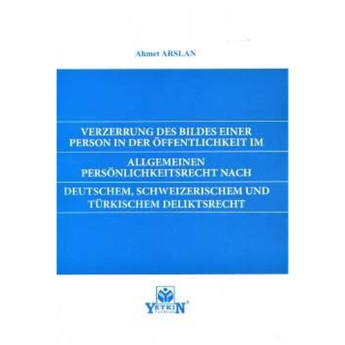 Schweizerischem und Türkischem Deliktsrecht - Ahmet Arslan