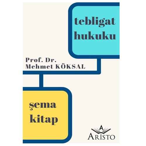 Tebligat Hukuku, Şema Kitap - Mehmet Köksal