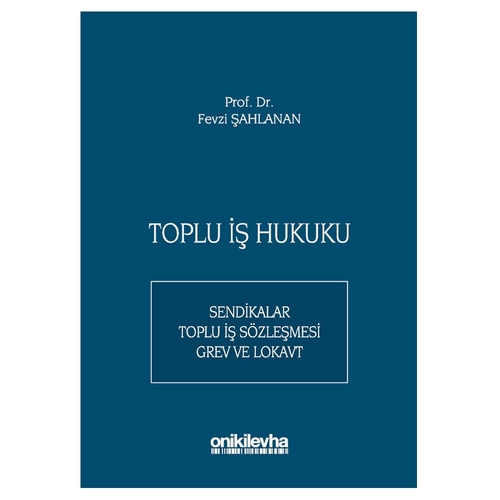 Toplu İş Hukuku - Fevzi Şahlanan
