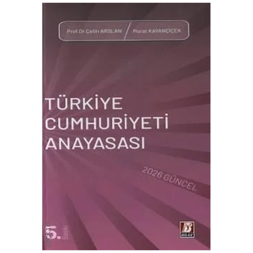 Türkiye Cumhuriyeti Anayasası - Çetin Arslan, Murat Kayançiçek