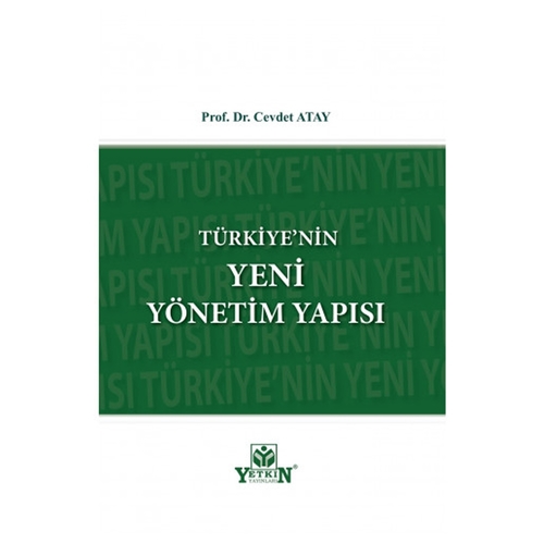 Türkiye\'nin Yeni Yönetim Yapısı - Cevdet Atay