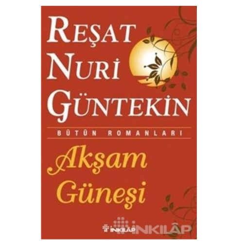 Akşam Güneşi - Reşat Nuri Güntekin