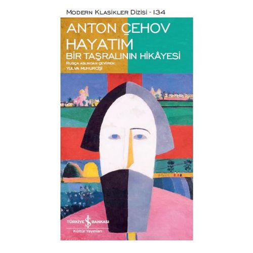 Hayatım, Bir Taşralının Hikayesi - Anton Pavloviç Çehov