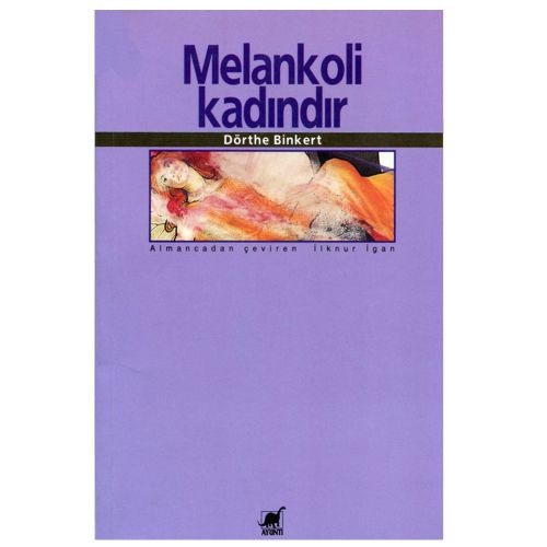 Melankoli Kadındır - Dörthe Binkert