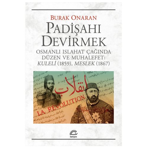 Padişahı Devirmek - Burak Onaran