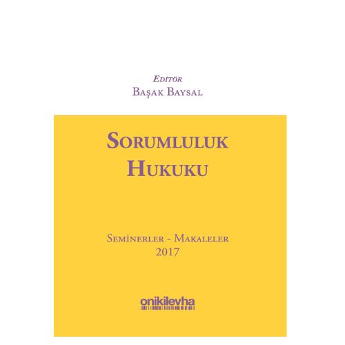 Sorumluluk Hukuku Seminerler Makaleler 2017 - Başak Baysal