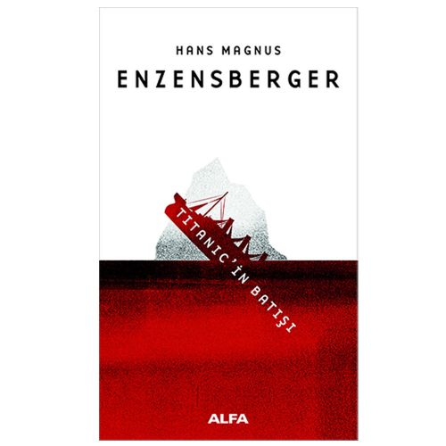 Titanic\'in Batışı - Hans Magnus Enzersberger