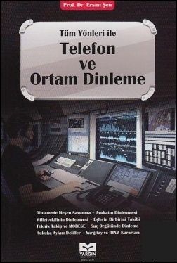 Tüm Yönleriyle Telefon ve Ortam Dinleme - Ersan Şen