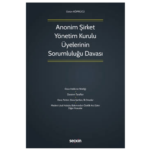 Anonim Şirket Yönetim Kurulu Üyelerinin Sorumluluğu Davası - Üstün Köprücü