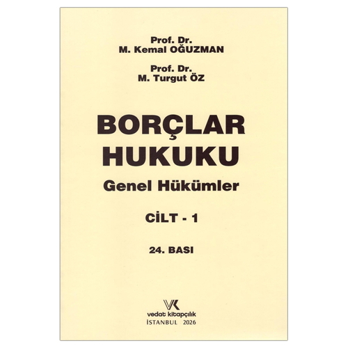 Borçlar Hukuku Genel Hükümler Cilt 1 - M. Kemal Oğuzman, M. Turgut Öz