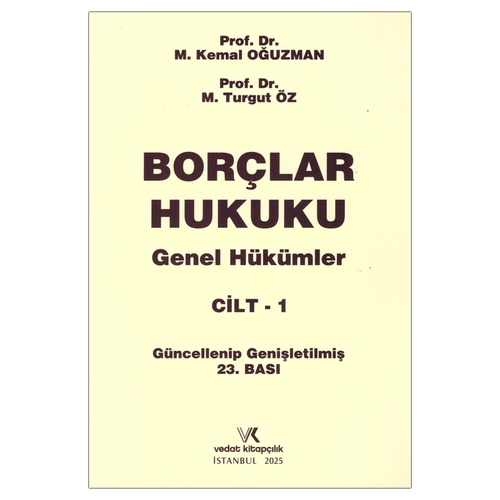 Borçlar Hukuku Genel Hükümler Cilt 1 - M. Kemal Oğuzman, M. Turgut Öz