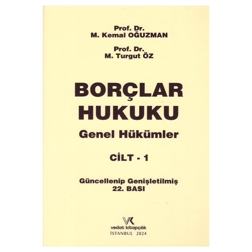 Borçlar Hukuku Genel Hükümler Cilt 1 - M. Kemal Oğuzman, M. Turgut Öz