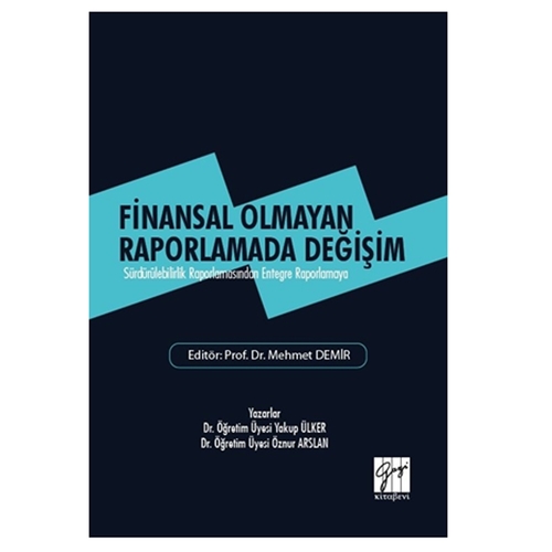 Finansal Olmayan Raporlamada Değişim - Öznur Arslan, Yakup Ülker