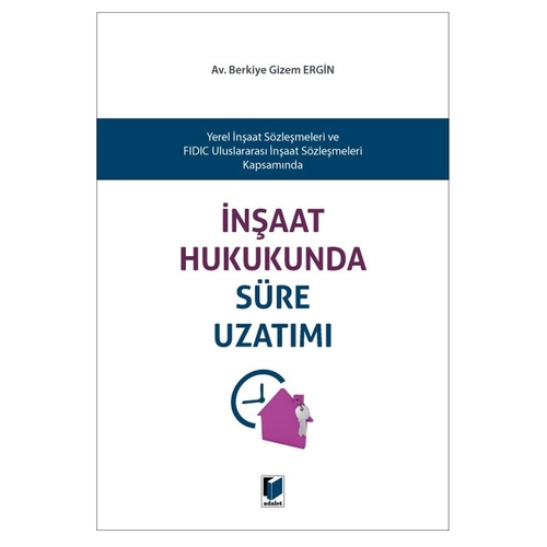 İnşaat Hukukunda Süre Uzatımı - Berkiye Gizem Ergin