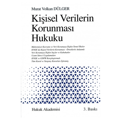 Kişisel Verilerin Korunması Hukuku - Murat Volkan Dülger