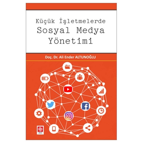 Küçük İşletmelerde Sosyal Medya Yönetimi - Ali Ender Altunoğlu
