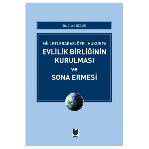 Evlilik Birliğinin Kurulması ve Sona Ermesi - Çiçek Özgür