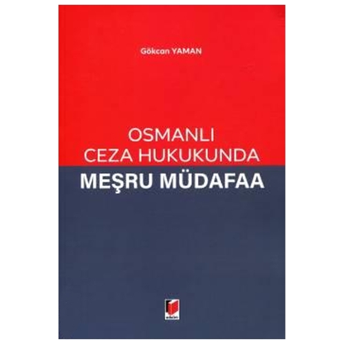 Osmanlı Ceza Hukukunda Meşru Müdafaa - Gökcan Yaman